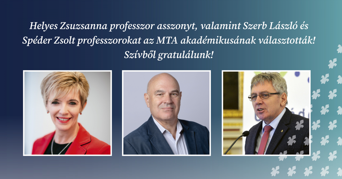 Dr. Helyes Zsuzsanna, Dr. Spéder Zsolt és Dr. Szerb László is az MTA tagjai lettek